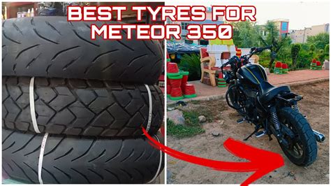 Best Off Road Tyres For Royal Enfield Meteor Best Tyres For