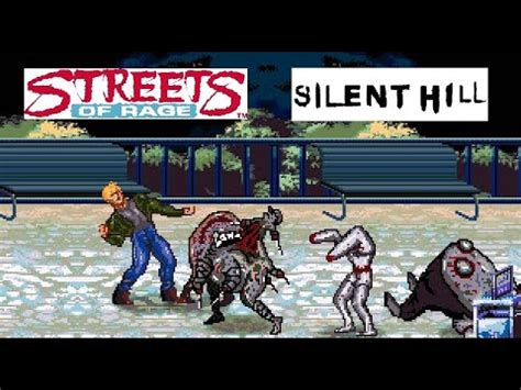 Silent Hill Streets Of Rage Youtube