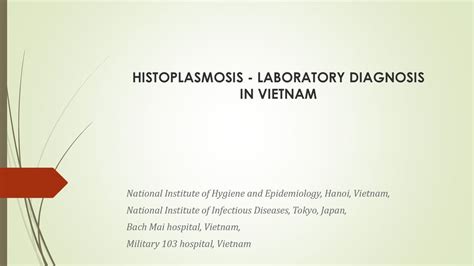 Histoplasmosis Laboratory Diagnosis In Vietnam Ppt Download