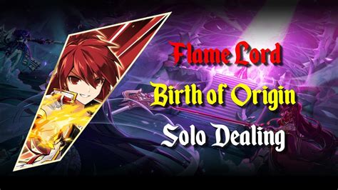 Elsword Flame Lord Birth Of Origin Solo Dealing Youtube