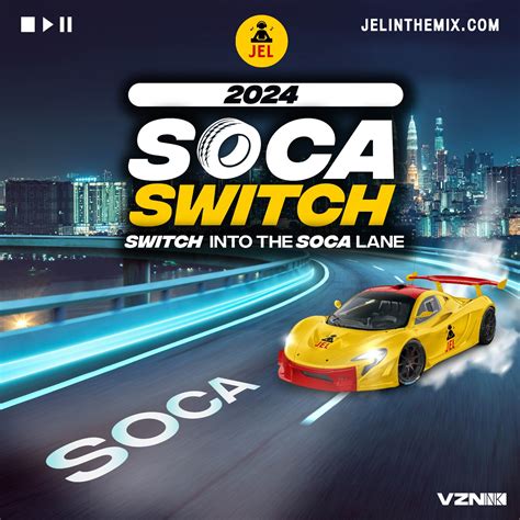 2024 SOCA SWITCH 2024 SOCA MIX DJ JEL