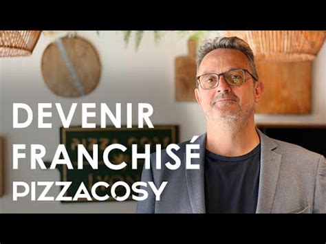 Témoignage Olivier Multi franchisé Pizza Cosy YouTube