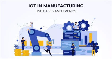 IoT In Manufacturing 8 Use Cases Upcoming Trends