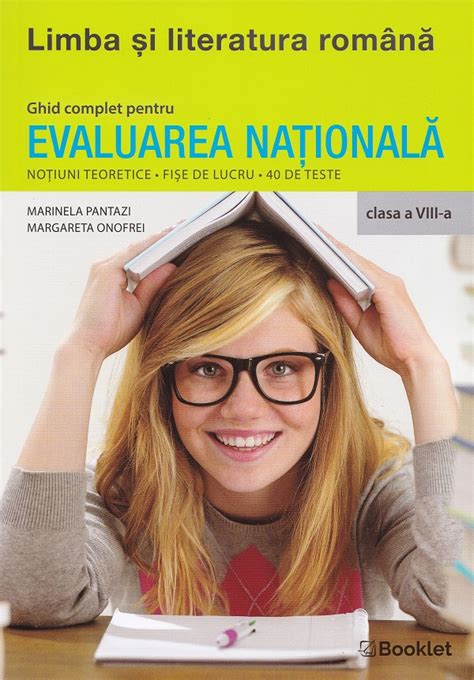 Limba Si Literatura Romana Ghid Complet Pentru Evaluarea Nationala