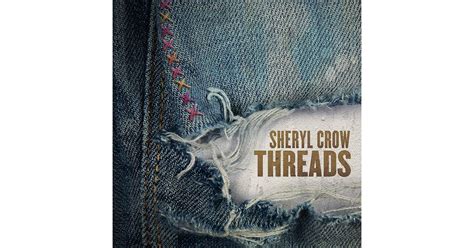 Sheryl Crow Threads