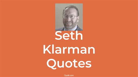 110+ Seth Klarman Quotes about ai, investing, capitalism - QUOTLR