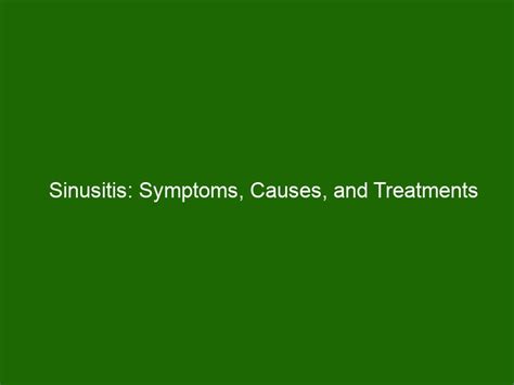 Sinusitis: Symptoms, Causes, and Treatments - Health And Beauty