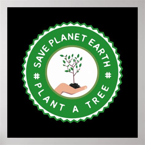 Save Planet Earth Plant A Tree Poster Zazzle