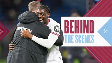 Last Gasp Winner Secures All Three Points Burnley 1 2 West Ham Behind The Scenes Youtube