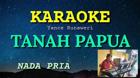 TANAH PAPUA Yance Runaweri TRIO AMBISI KARAOKE NADA PRIA