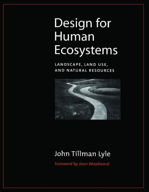 Design For Human Ecosystems Landscape Land Use And Natural Resources