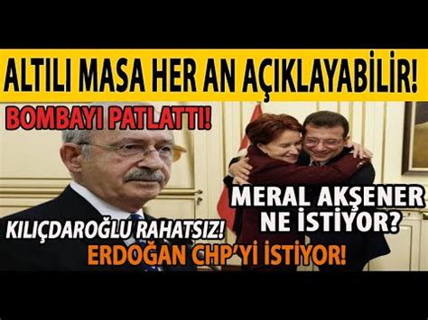 BOMBAYI PATLATTI ALTILI MASA HER AN AÇIKLAYABİLİR KILIÇDAROĞLU