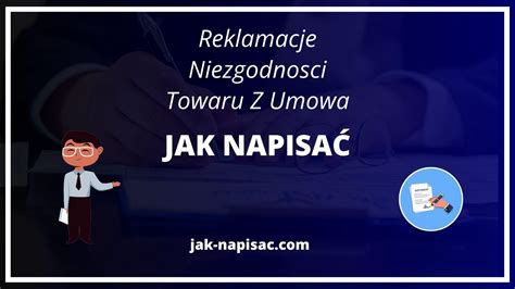 jak napisac reklamacje niezgodnosci towaru  umowa wzor