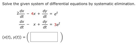 Solved Solve The Given System Of Differential Equations By Chegg