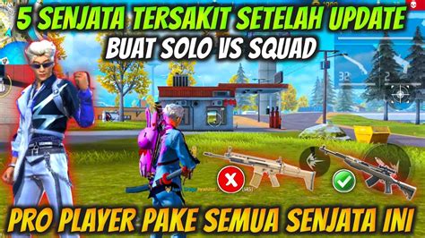 TERBARU 5 SENJATA OP TERSAKIT BUAT SOLO VS SQUAD SETELAH UPDATE