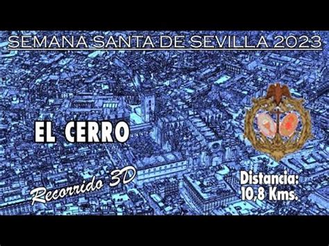 El Cerro 2023 Recorrido 3D Itinerario Y Horario De La Semana Santa