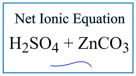 How To Write The Net Ionic Equation For H So Znco Znso Co