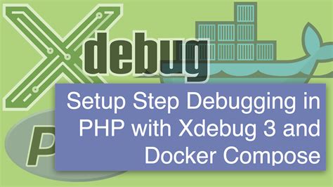 Setup Step Debugging In Php With Xdebug And Docker Compose Matthew