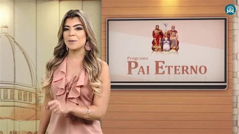 Programa Pai Eterno 08 05 2017 YouTube