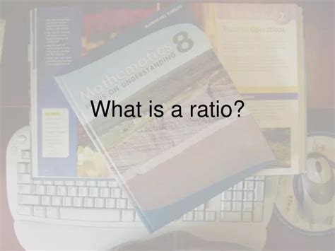 Ppt What Is A Ratio Powerpoint Presentation Free Download Id 6869717