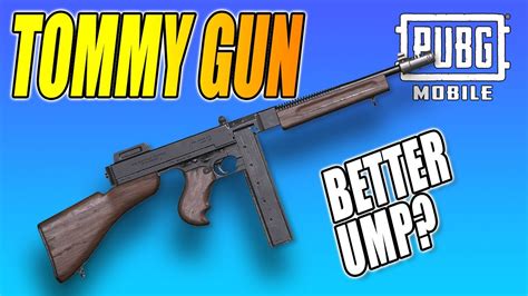 TOMMY GUN IS IT BETTER THAN THE UMP PUBG MOBILE YouTube