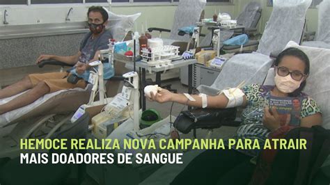 HEMOCE REALIZA NOVA CAMPANHA PARA ATRAIR MAIS DOADORES DE SANGUE YouTube