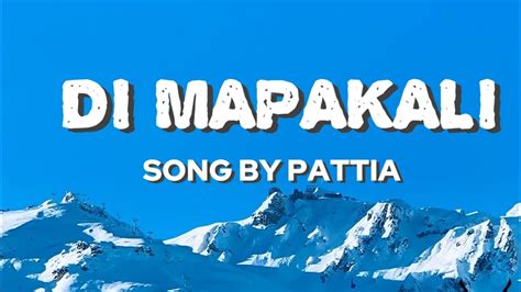 Di Mapakali Pattia Youtube