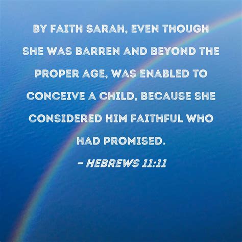 Hebrews By Faith Sarah Even Though She Was Barren And Beyond The