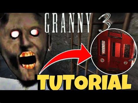 TUTORIAL DE COMO ZERAR GRANNY 3 PELO TRÊM fácil e rápido YouTube