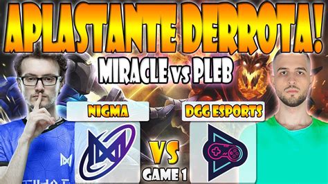 NIGMA GALAXY VS DGG ESPORTS BO3 GAME 1 ELIMINACIÓN MIRACLE THE