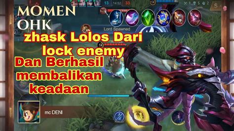 Zhask Lolos Dari Lock Enemy Dan Berhasil Membalikan Keadaan