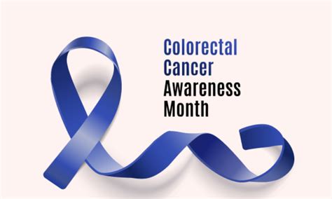 Colorectal Cancer Awareness Month Focus On Screening Increasing