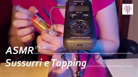 Lò ASMR ITALIA Primo Video con Sussurri e Tapping Tascam DR 05 Lò