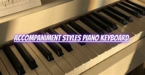 Accompaniment styles piano keyboard - All For Turntables