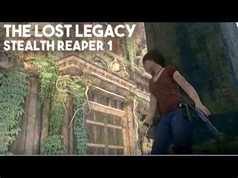 Uncharted The Lost Legacy Stealth Reaper Outskirts Ruins Youtube