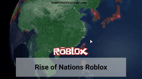 An Ultimate Guide For Rise Of Nations Roblox Game Specifications