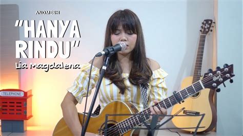 Andmesh Hanya Rindu Live Cover By Lia Magdalena Youtube Music