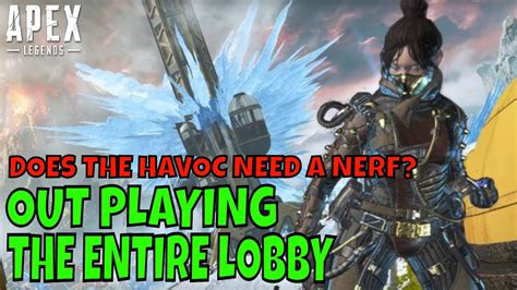 Does The Havoc Need A Nerf Outplaying The Lobby Apex Legends Ps