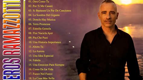 Eros Ramazzotti Grandes Exitos Eros Ramazzotti Greatest Hits Eros