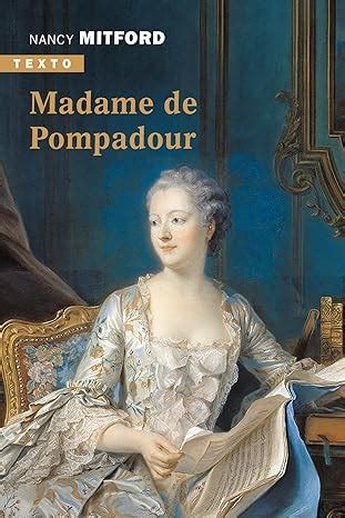 Madame De Pompadour Nancy Mitford La Tourne Page Le Tourne Page