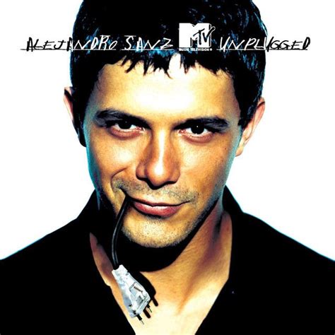 Musician S Corner Encore Alejandro Sanz Mtv Unplugged One