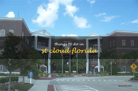 12 Fun Things To Do In St. Cloud, Florida | QuartzMountain