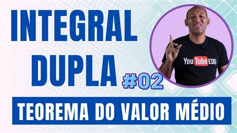 Teorema do valor médio para integrais duplas 02 YouTube