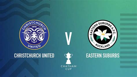 Christchurch United V Eastern Suburbs Chatham Cup Semi Final 2023