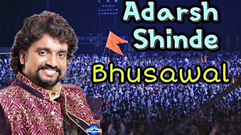 Adarsh Shinde Concert Live From Bhusawal Bhusawal Youtube