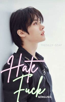 Hate Fuck Minsung 1 7 Slow Down Page 4 Wattpad