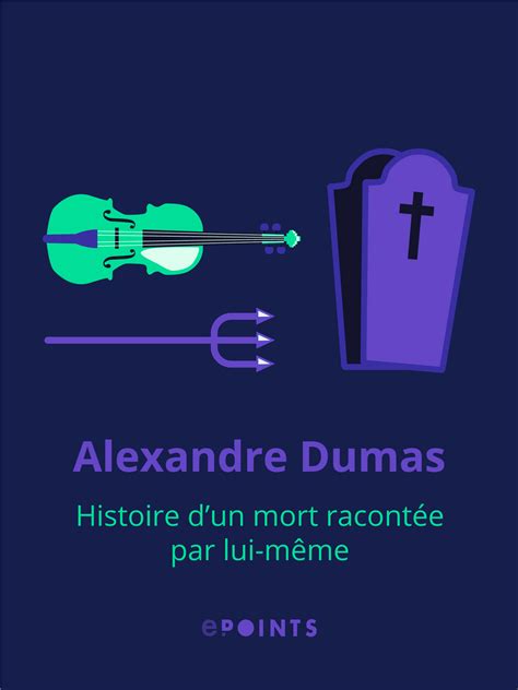 Ebook Histoire d un mort racontée par lui même par Alexandre Dumas Pere