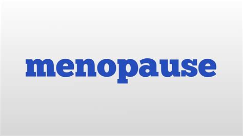 menopause meaning and pronunciation - YouTube