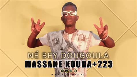 Massak Koura N Bey Dougoula Son Officiel Hits Mali Net