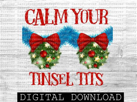 Calm Your Tinsel Tits Funny Christmas Design Sublimation Design